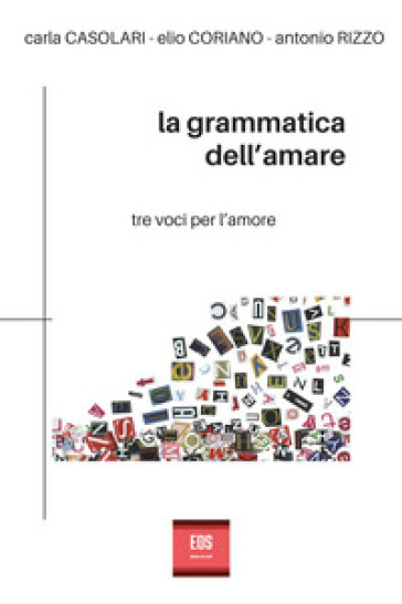 La grammatica dell'amare - Carla Casolari - Elio Coriano - Antonio Rizzo