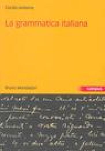 La grammatica italiana - Cecilia M. Andorno - Libro - Mondadori Store