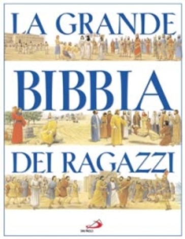 La grande Bibbia dei ragazzi