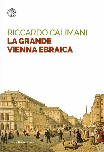 La grande Vienna ebraica - Riccardo Calimani