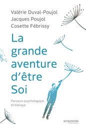 La grande aventure d être soi