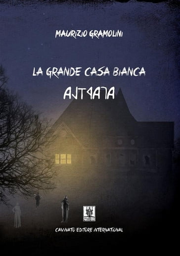 La grande casa bianca - Maurizio Gramolini