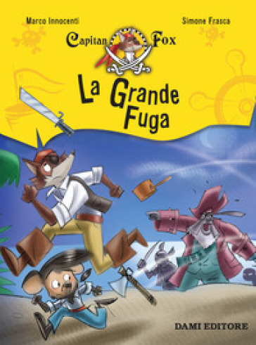 La grande fuga. Capitan Fox - Marco Innocenti