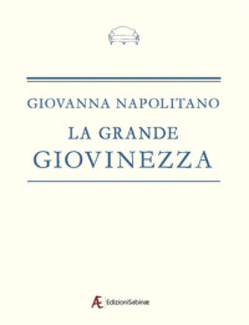 La grande giovinezza - Giovanna Napolitano