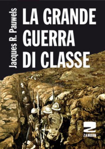 La grande guerra di classe - Jacques R. Pauwels