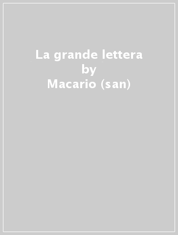 La grande lettera - Macario (san)