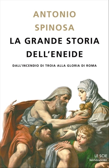 La grande storia dell'Eneide - Antonio Spinosa