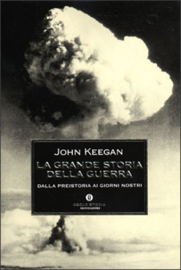 La grande storia della guerra - John Keegan