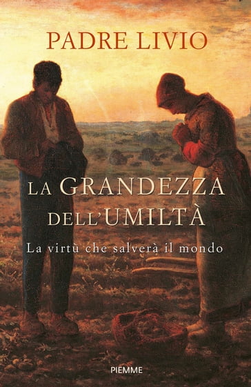 La grandezza dell'umiltà - Livio Fanzaga