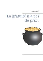 La gratuité n a pas de prix !