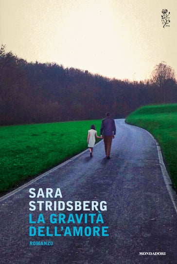 La gravità dell'amore - Sara Stridsberg