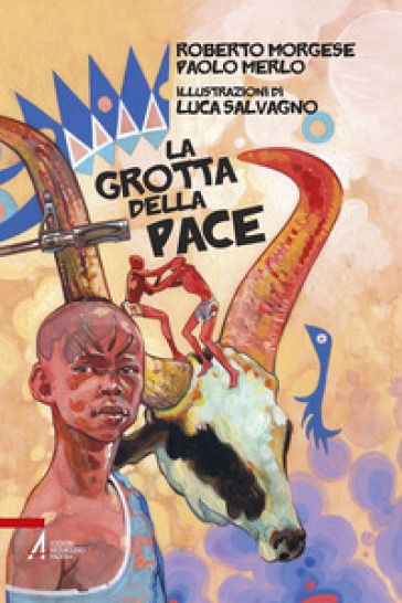 La grotta della pace - Roberto Morgese - Paolo Merlo