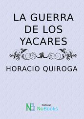 La guerra de los yacares