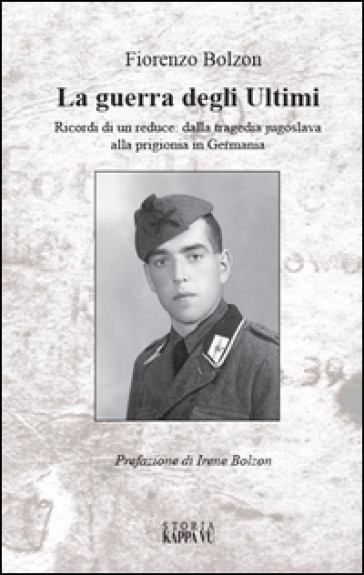 La guerra degli ultimi - Fiorenzo Bolzon