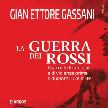 La guerra dei Rossi - Gian Ettore Gassani