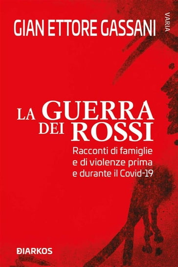 La guerra dei rossi - Gian Ettore Gassani