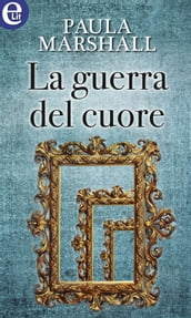 La guerra del cuore (eLit)