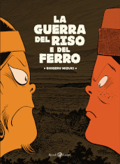 La guerra del riso e del ferro