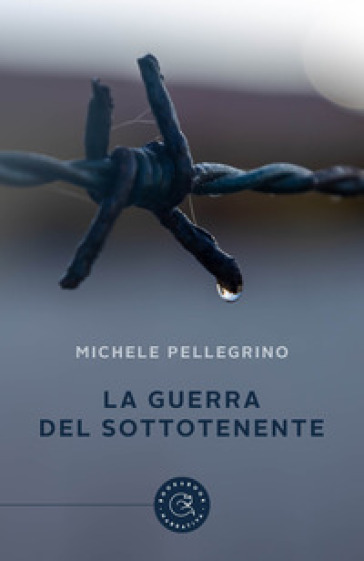 La guerra del sottotenente - Michele Pellegrino