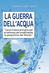 La guerra dell acqua.