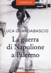 La guerra di Napulione a Palermo
