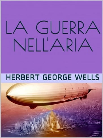 La guerra nell'aria - Herbert George Wells