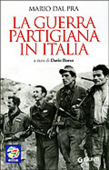 La guerra partigiana in Italia - Mario Dal Pra