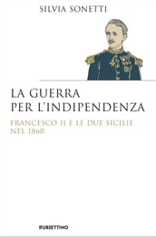 La guerra per l indipendenza