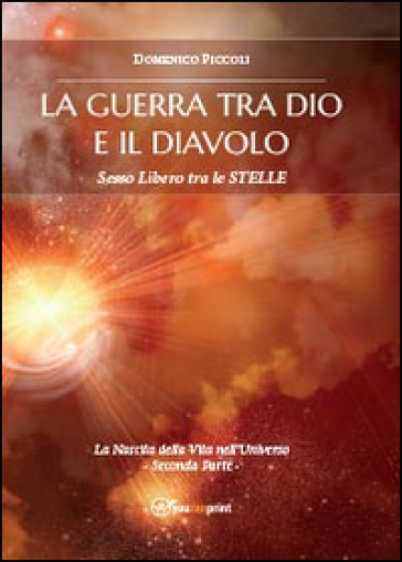 La guerra tra Dio e il Diavolo - Domenico Piccoli