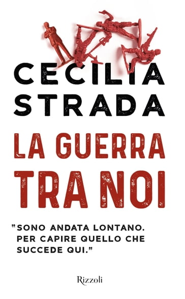 La guerra tra noi - Cecilia Strada