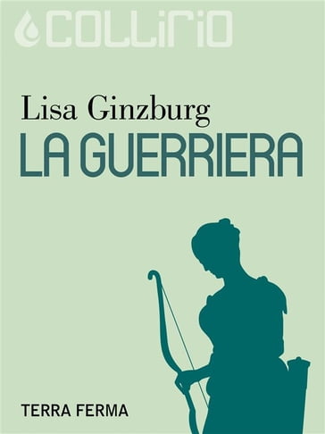La guerriera - Lisa Ginzburg