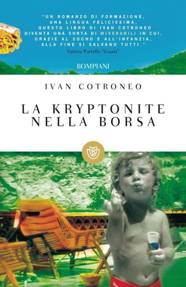La kryptonite nella borsa - Ivan Cotroneo