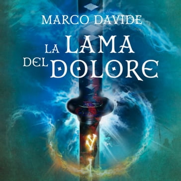 La lama del dolore - Marco Davide