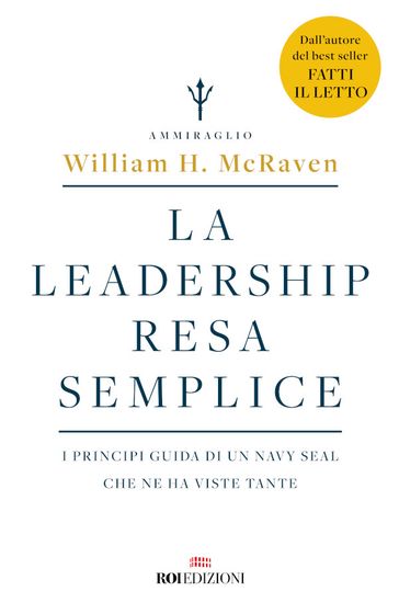 La leadership resa semplice - William H. Mcraven