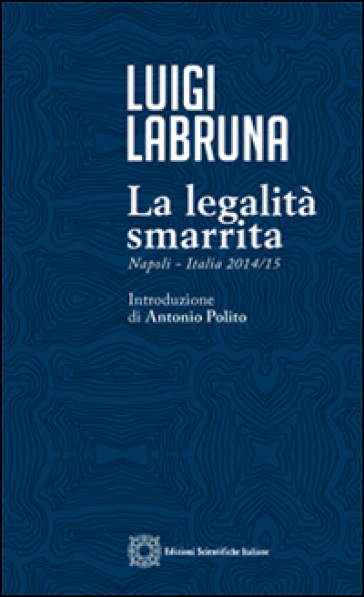 La legalità smarrita - Luigi Labruna