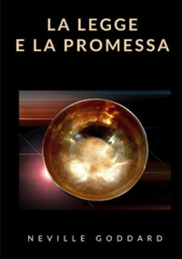 La legge e la promessa - Neville Goddard