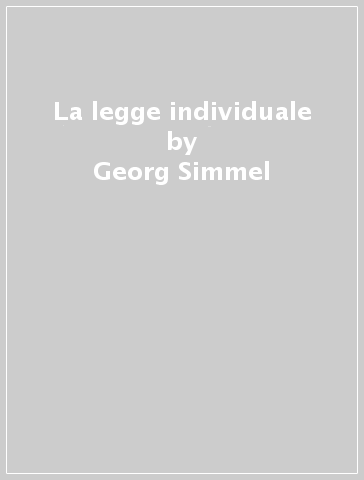 La legge individuale - Georg Simmel