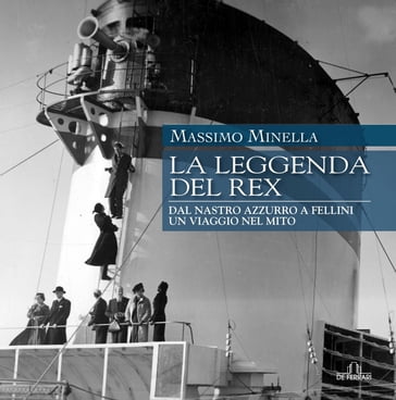 La leggenda del Rex - Massimo Minella