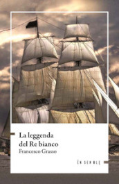 La leggenda del re bianco