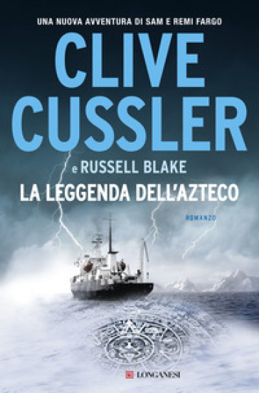 La leggenda dell'azteco - Clive Cussler - Russell Blake