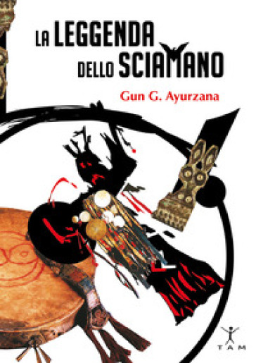 La leggenda dello sciamano - Gun G. Ayurzana