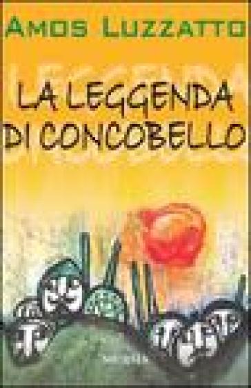 La leggenda di Concobello - Amos Luzzatto