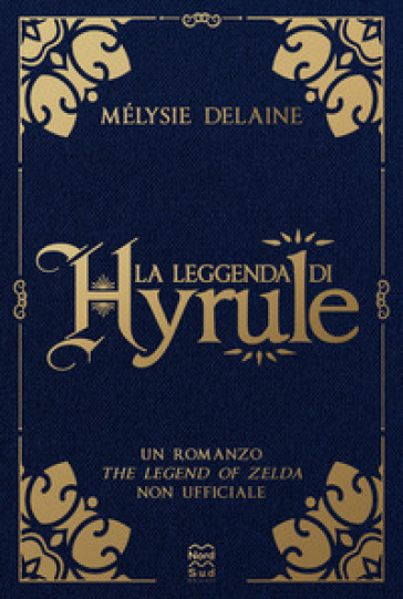 La leggenda di Hyrule - Mélysie Delaine