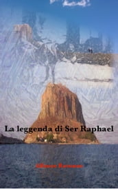 La leggenda di Ser Raphael
