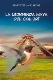 La leggenda maya del colibrì