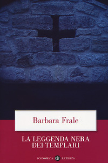 La leggenda nera dei templari - Barbara Frale