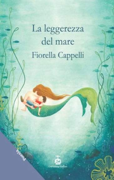 La leggerezza del mare - Fiorella Cappelli