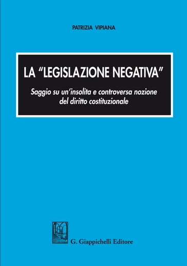 La legislazione negativa - Patrizia Vipiana