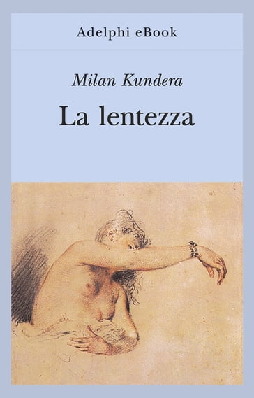 La lentezza - Milan Kundera