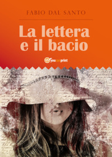 La lettera e il bacio - Fabio Dal Santo